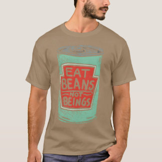 T-shirt Mangez des haricots pas des êtres amour animal