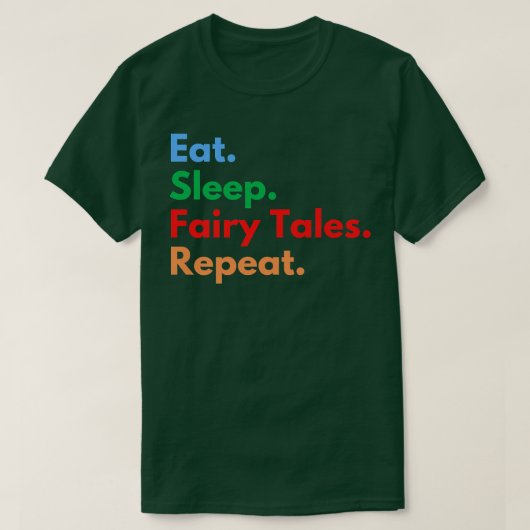 T-shirt Mangez des histoires fées de sommeil Répéter pour  (Design devant)