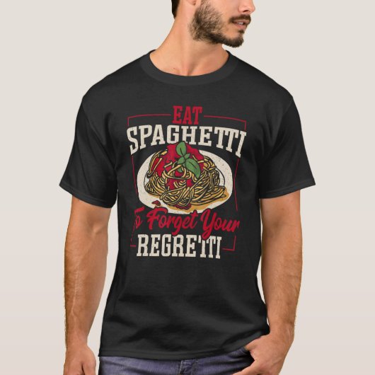 T-shirt Mangez Des Spaghetti Pour Oublier Votre Noodle Reg (Devant)