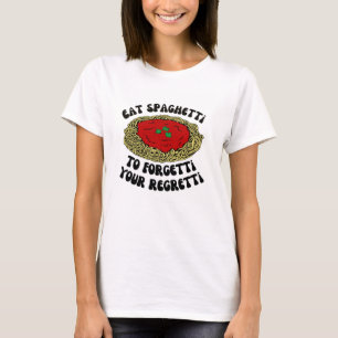 T-shirt Mangez des spaghetti pour oublier votre regret