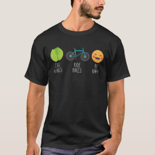 T-shirt Mangez des vélos à vélo Plantes Soyez heureux d'un