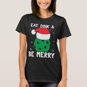 T-shirt Mangez Dink Et Soyez Joyeux Pickleball Santa Hat F