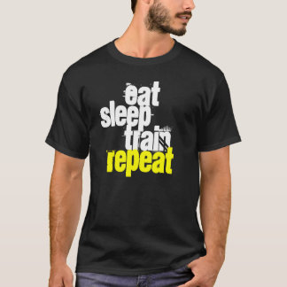 T-shirt Mangez, dormez, formez, répétez | les anciennes