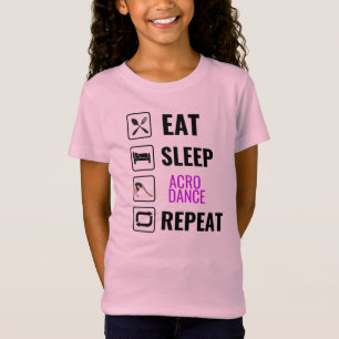 T-Shirt Mangez Dormir Acro Danse Répéter