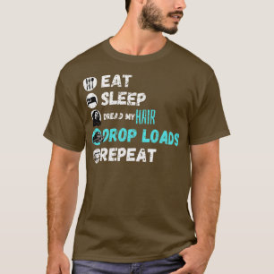 T-shirt Mangez Dormir Dread My Hair Drop Loads Répéter 3