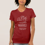 T-shirt Mangez et soyez mariés<br><div class="desc">.</div>