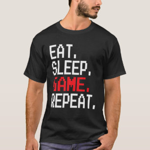T-shirt Mangez Jeu de sommeil Répéter Vidéo Joueur Cadeau 