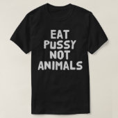 T-shirt Mangez la chatte pas les animaux (Design devant)