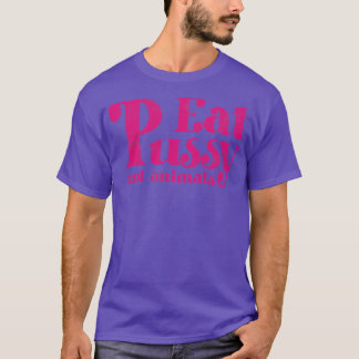 T-shirt Mangez la chatte pas les animaux Texte rose Vintag