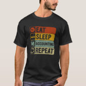 T-shirt Mangez la comptabilité de sommeil Répéter les rétr (Devant)