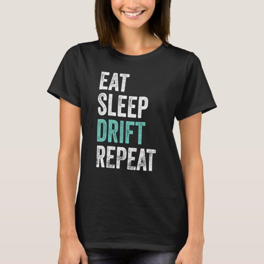 T-shirt Mangez la dérive du sommeil Répéter la course de d (Devant)