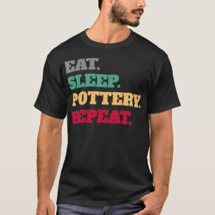 T-shirt Mangez la poterie du sommeil Céramique Répéter