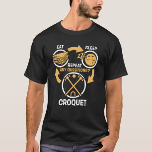 T-shirt Mangez la répétition de croquet de sommeil -