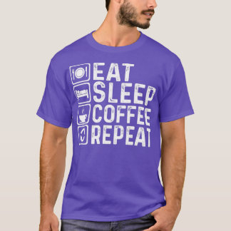 T-shirt Mangez le café du sommeil RépéterDrôle torréfactio