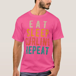 T-shirt Mangez le curling du sommeil Répéter 20