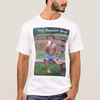 T-shirt Mangez le dessert premier !