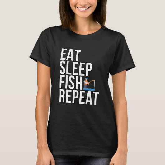 T-shirt Mangez Le Poisson Dormir Répéter - Pour La Pêche. (Devant)