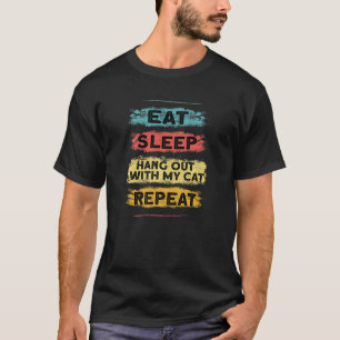 T-shirt Mangez Le Sommeil Accrochez-Vous Avec Mon Chat Rép