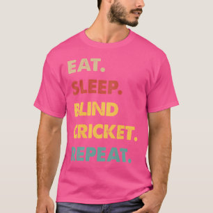 T-shirt Mangez le sommeil aveugle cricket répéter drôle Bl