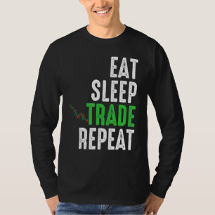 T-shirt Mangez le sommeil Commerce Répéter la fidélité Tra