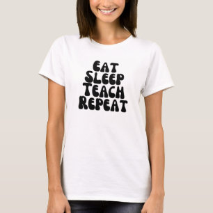 T-shirt Mangez le sommeil enseigner répéter