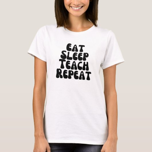 T-shirt Mangez le sommeil enseigner répéter (Devant)