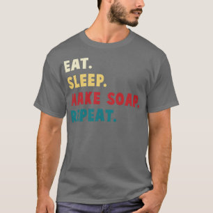 T-shirt Mangez le sommeil Faire du savon Répéter la fabric