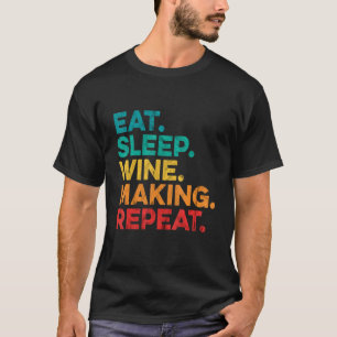 T-shirt Mangez Le Sommeil Faire Du Vin Répéter Le Vin Fair