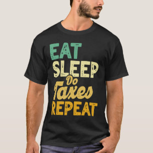 T-shirt Mangez Le Sommeil Faites Les Impôts Répéter Le Com
