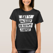 T-shirt Mangez le sommeil Fixer les dents Répéter Funny Hy (Devant)