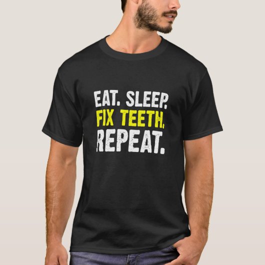 T-shirt Mangez le sommeil Fixer les dents Répéter Orthodon (Devant)