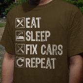 T-shirt Mangez le sommeil Fixer les voitures Répéter Funny