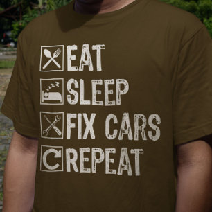 T-shirt Mangez le sommeil Fixer les voitures Répéter Funny