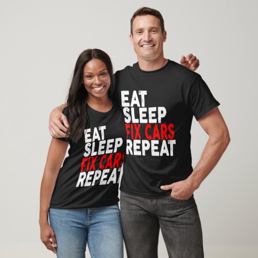 T-shirt Mangez le sommeil Fixer les voitures Répéter l'aig (Unisexe)