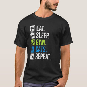 T-shirt Mangez Le Sommeil Gym Chats Répétez L'Entraînement