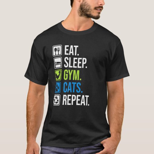 T-shirt Mangez Le Sommeil Gym Chats Répétez L'Entraînement (Devant)