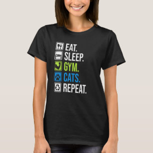 T-shirt Mangez Le Sommeil Gym Chats Répétez L'Entraînement