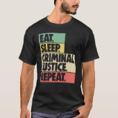 T-shirt Mangez le sommeil Justice pénale Répéter les femme (Devant)