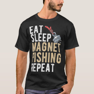 T-shirt Mangez le sommeil Magnet Pêche répétez Pêcheurs pê