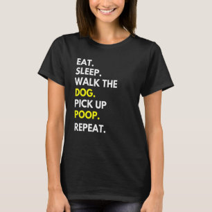 T-shirt Mangez Le Sommeil Marcher Le Chien Ramasser Poop R