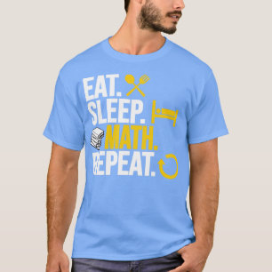 T-shirt Mangez le sommeil Math Répéter1