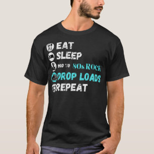 T-shirt Mangez le sommeil Nod à 80s Rock Drop Loads Répéte