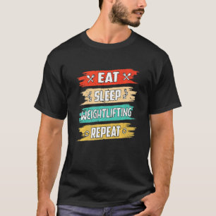 T-shirt Mangez le sommeil Poids Répétation Poids Poids
