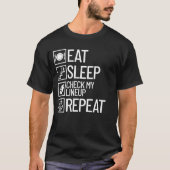 T-shirt Mangez le sommeil Vérifier ma gamme Répéter le foo (Devant)