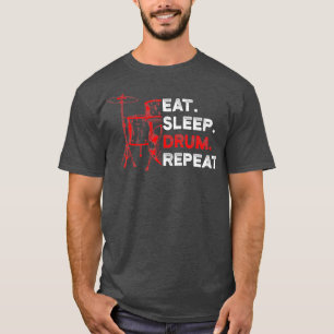 T-shirt Mangez Le Tambour De Sommeil Répétez Les Cadeaux D