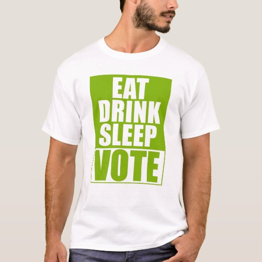T-shirt Mangez le vote de sommeil de boissons (Devant)