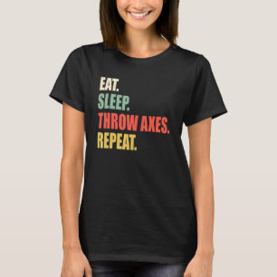 T-shirt Mangez les axes de pouce du sommeil Répétez Ax 1