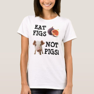 T-shirt MANGEZ LES FIGUES ET NON LES PIGS ! Robe sans manc