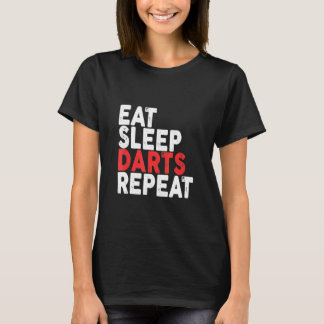 T-shirt Mangez les fléchettes de sommeil Répéter les fléch