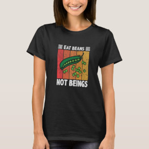 T-shirt Mangez les haricots non les êtres Vegan Food Saine